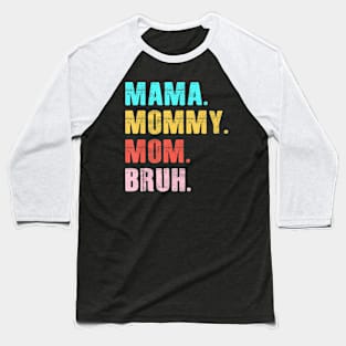 Retro Groovy Mama Mommy Mom Bruh Mother's Day Womens Baseball T-Shirt